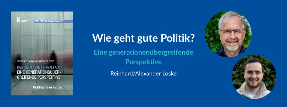 Auf blauem Hintergrund sieht man das Cover des Buches "Wie geht gute Politik". Auf der Mitte des Bildes ist der Titel und die Autoren geschrieben und rechts sieht man ein Portrait von beiden Autoren.