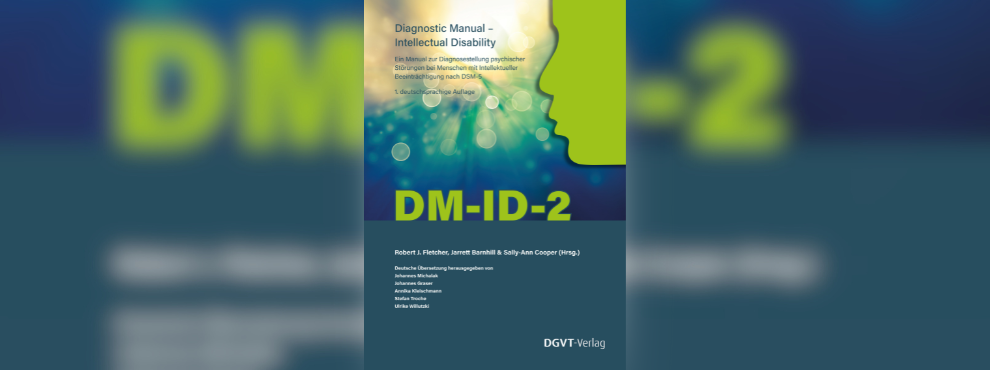 Das „Diagnostic Manual – Intellectual Disability, Second Edition“ (DM-ID-2) hilft dabei, psychische Erkrankungen bei Menschen mit intellektueller Beeinträchtigung zu diagnostizieren. Coverausschnitt des Diagnosemanuals